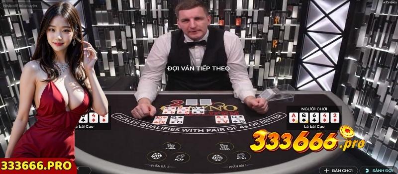 Bạn có thể chơi game với dealer người thật tại sảnh live casino EVO tại 333666 